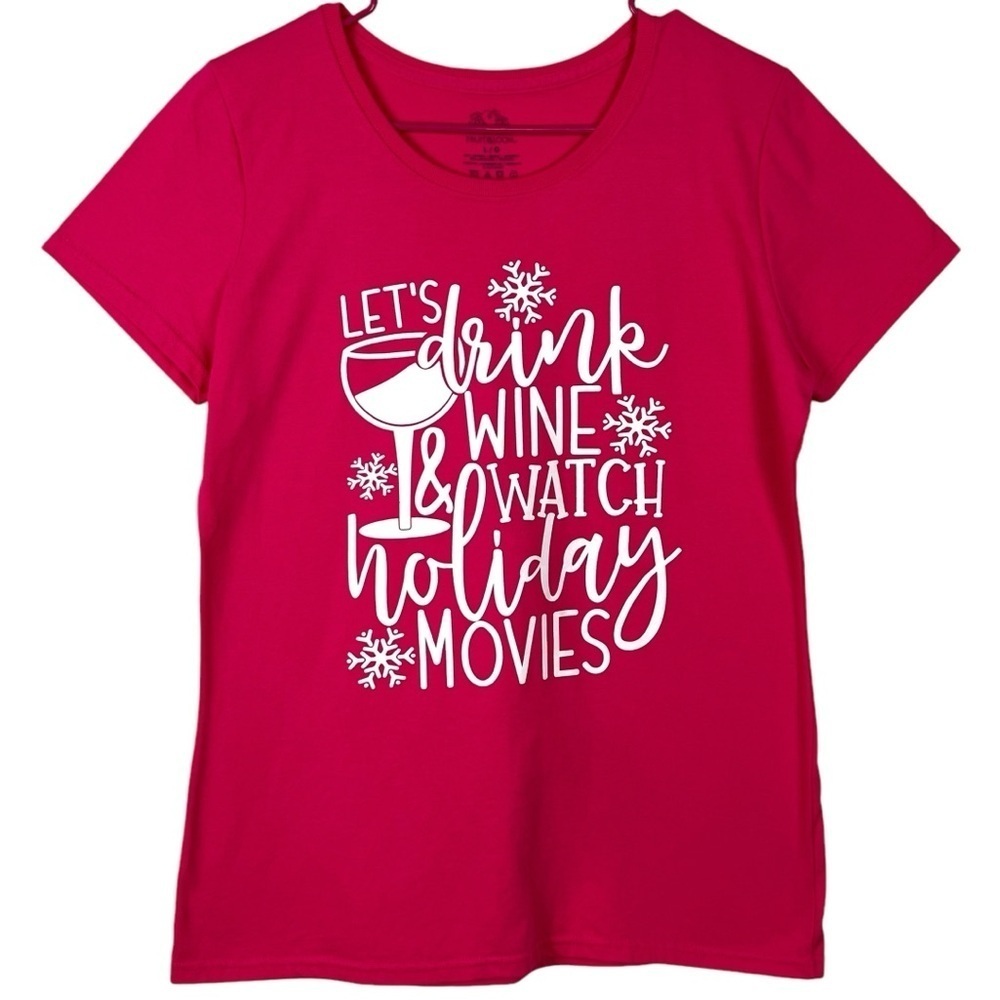 Women’s “Let’s Drink Wine & Watch Holiday Movies” Pink T-Shirt Size Large